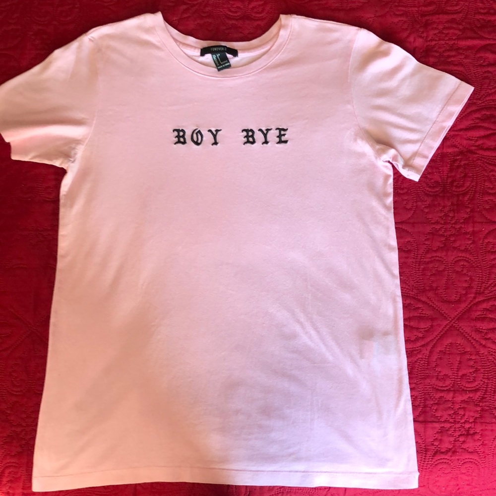 Forever 21 Women’s “Boy Bye” T shirt